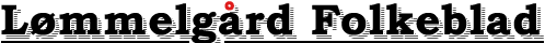 L&oslash;mmelg&aring;rd Folkeblad
